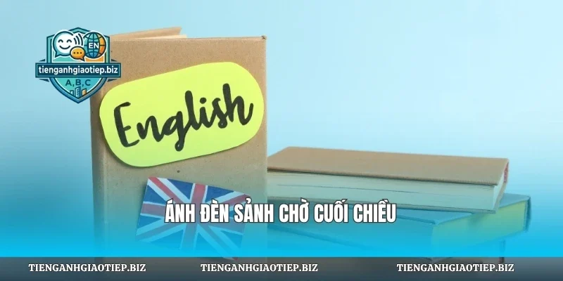 Ánh đèn sảnh chờ cuối chiều
