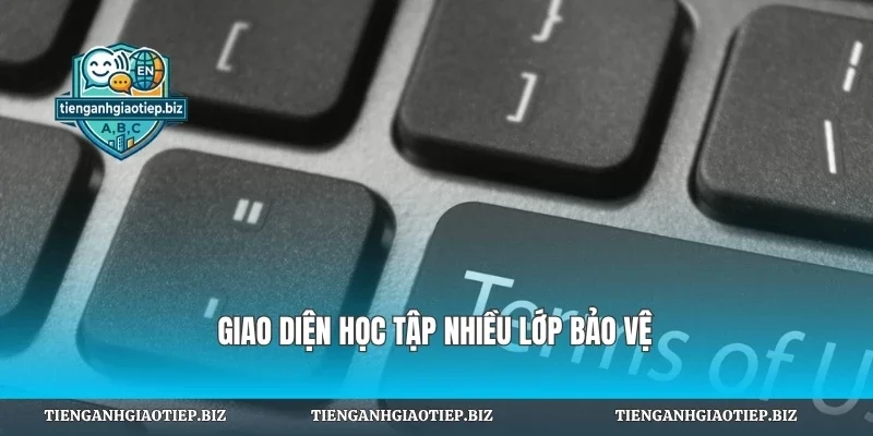 Giao diện học tập nhiều lớp bảo vệ