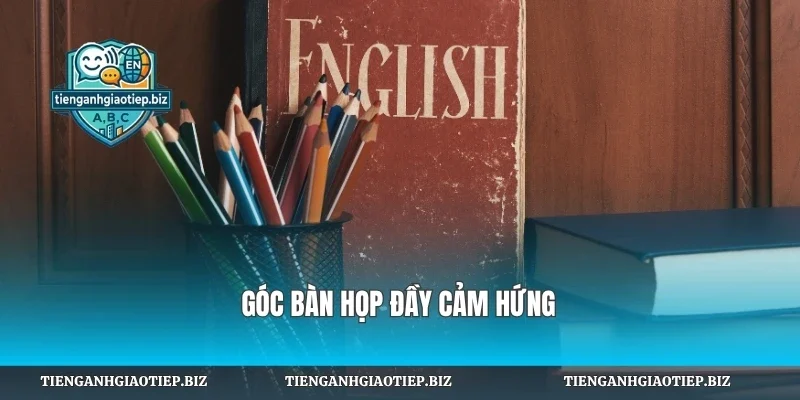 Góc bàn họp đầy cảm hứng