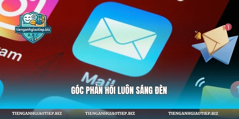 Góc phản hồi luôn sáng đèn