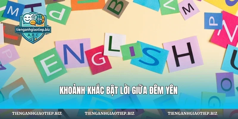 Khoảnh khắc bật lời giữa đêm yên