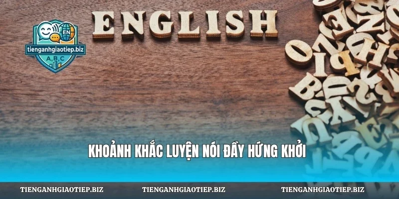 Khoảnh khắc luyện nói đầy hứng khởi