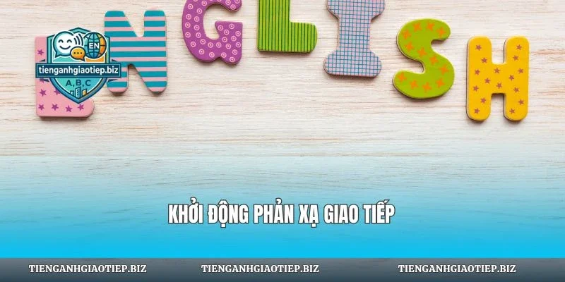 Khởi động phản xạ giao tiếp