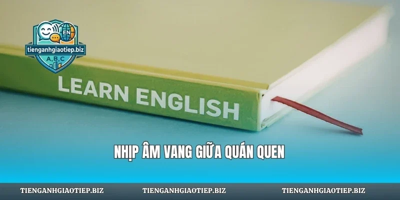Nhịp âm vang giữa quán quen