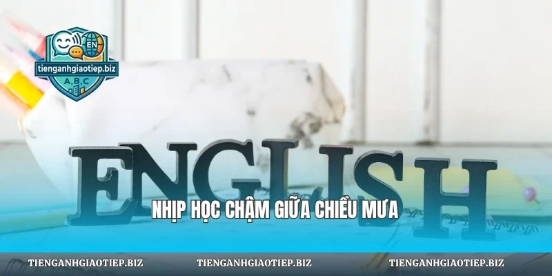Nhịp học chậm giữa chiều mưa