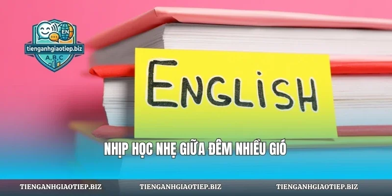 Nhịp học nhẹ giữa đêm nhiều gió
