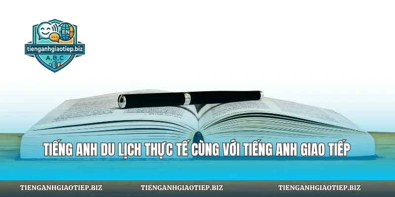 Tiếng Anh Du Lịch Thực Tế